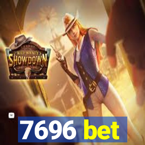 7696 bet